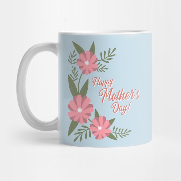 Happy Mothers Day Floral by Tip Top Tee's